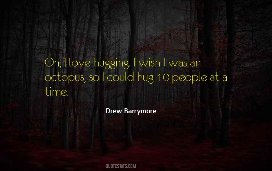 I Wish I Was An Octopus Quotes #697258