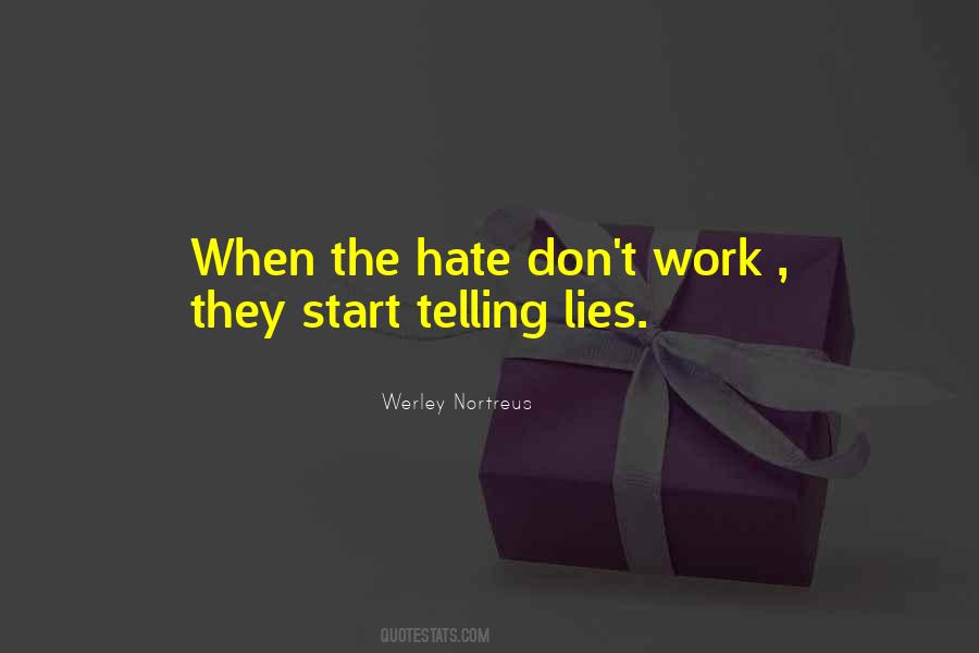 Hate Lies Quotes #374115