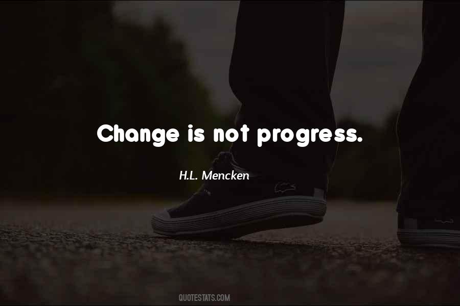 Progress Change Quotes #709884