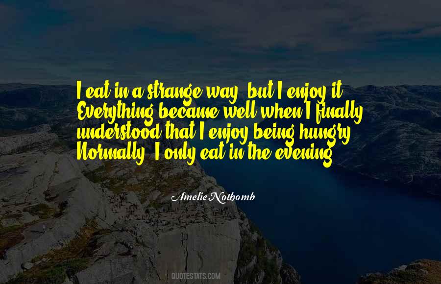 Being Hungry Quotes #1211003