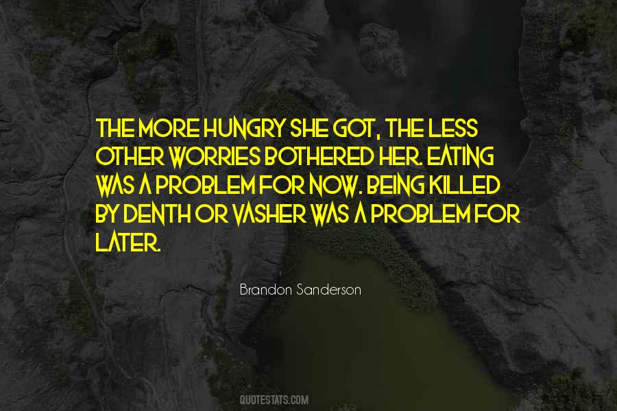 Being Hungry Quotes #1486429