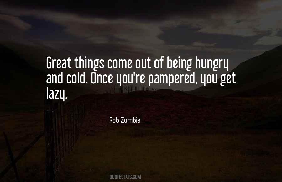 Being Hungry Quotes #266736