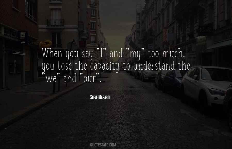 Too Much Understanding Quotes #1343103
