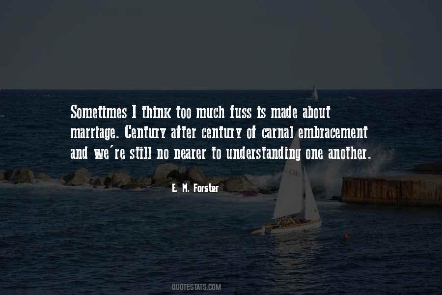 Too Much Understanding Quotes #340721