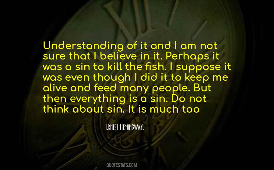 Too Much Understanding Quotes #582244