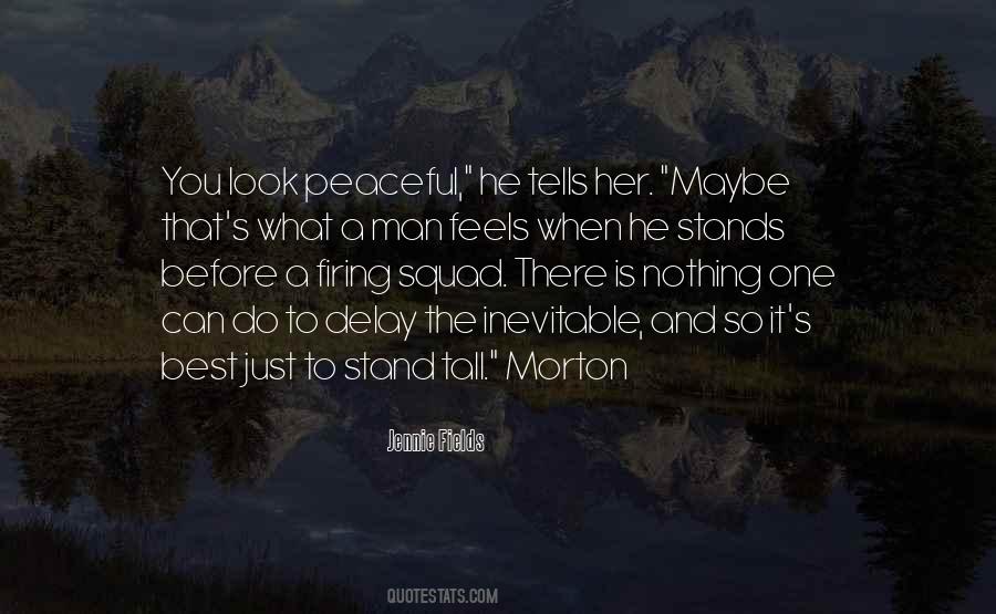 One Man Stand Quotes #1305590
