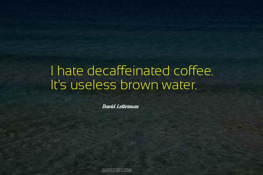 Hate Coffee Quotes #505277