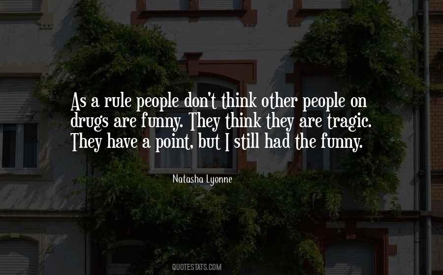Funny Drug Quotes #1732527
