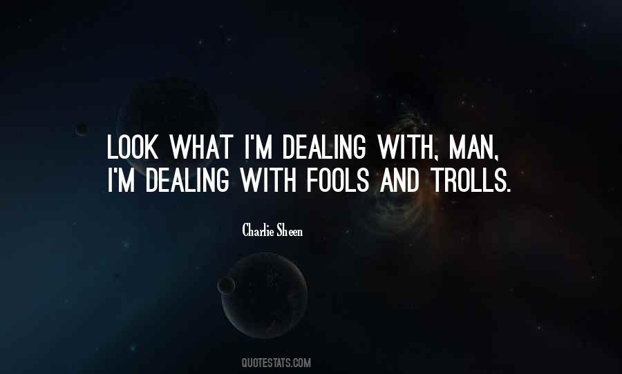 Dealing With Fools Quotes #167672
