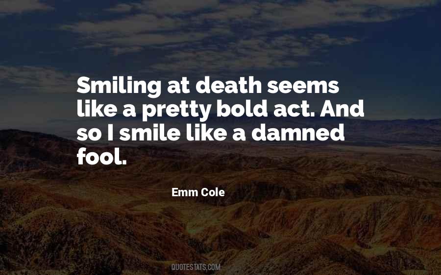 Smile Death Quotes #1053141