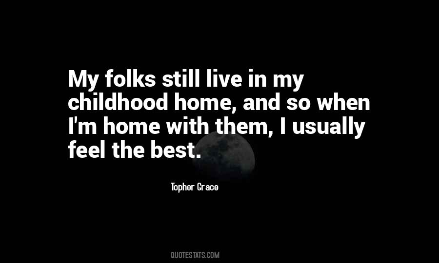 My Childhood Home Quotes #1646465