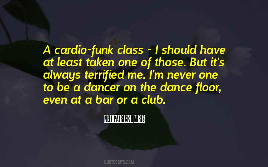 Dance Club Quotes #392061