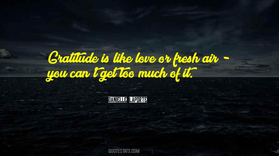 Too Much Love You Quotes #1127453