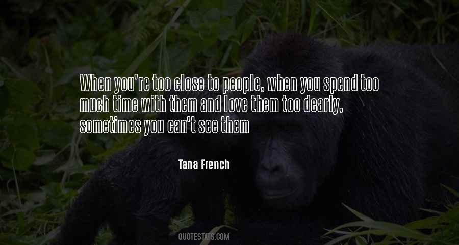 Too Much Love You Quotes #792508