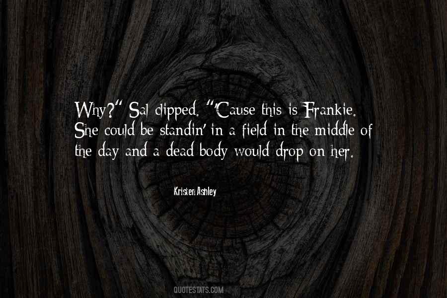Quotes About A Dead Body #1064358