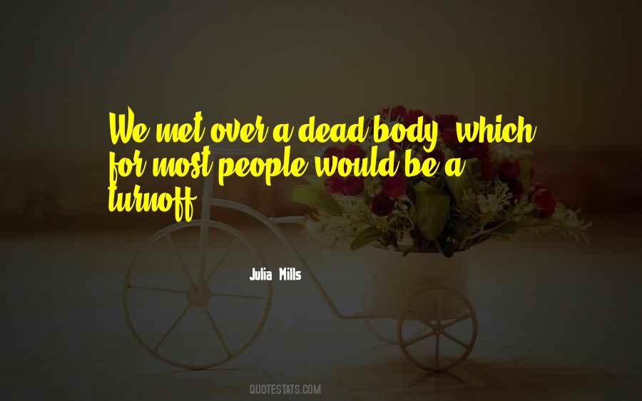 Quotes About A Dead Body #1176381