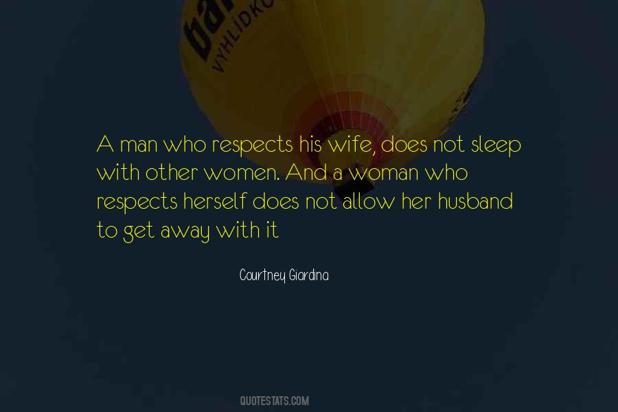 A Woman Who Respects Herself Quotes #1572612