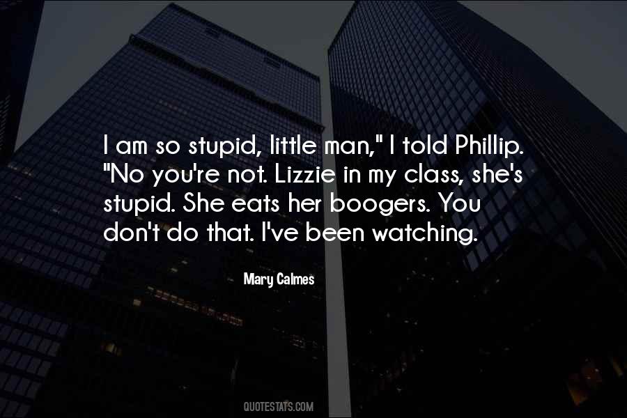 Been Stupid Quotes #1092084