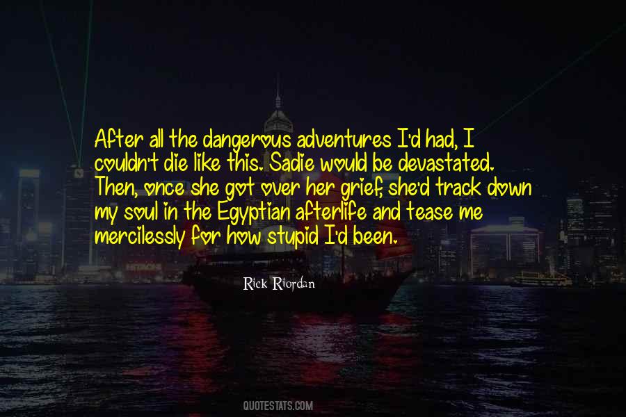 Been Stupid Quotes #1280461