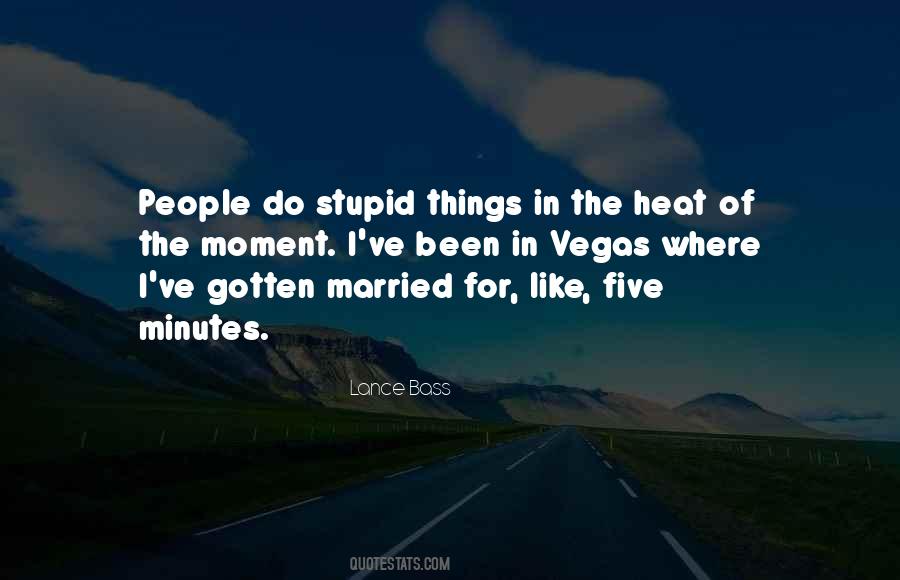 Been Stupid Quotes #1491836