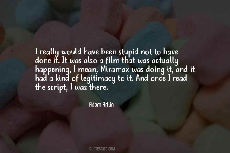 Been Stupid Quotes #276432