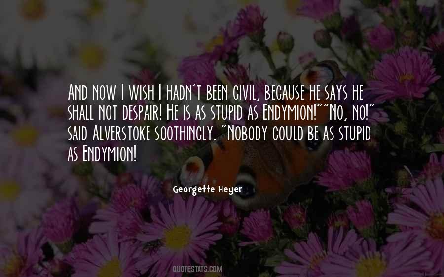 Been Stupid Quotes #424910