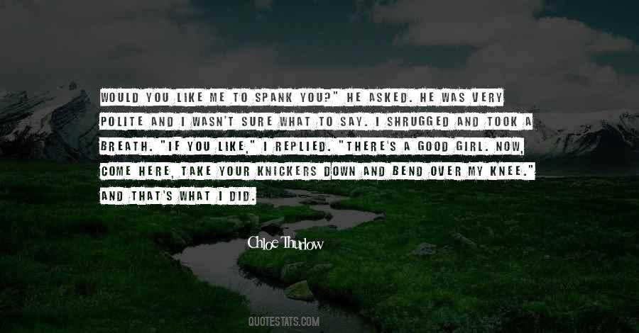 I Was A Good Girl Quotes #1434159
