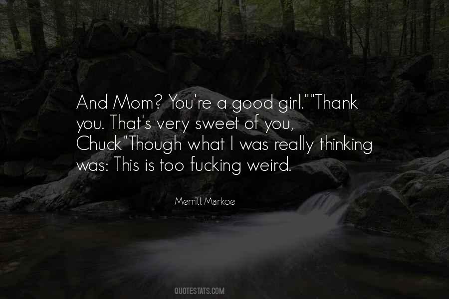 I Was A Good Girl Quotes #1693365
