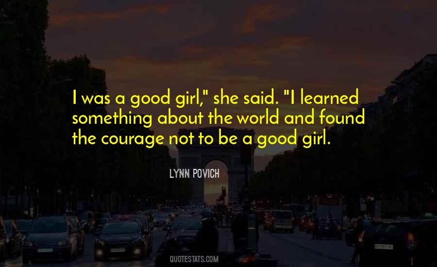 I Was A Good Girl Quotes #788474