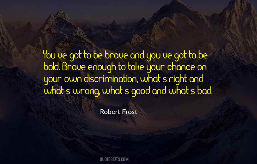 Brave And Bold Quotes #742071
