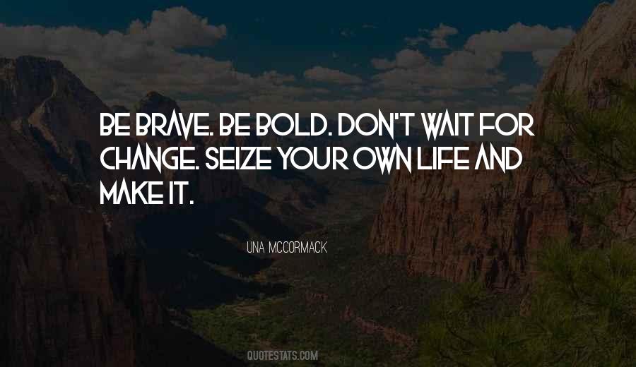 Brave And Bold Quotes #768910