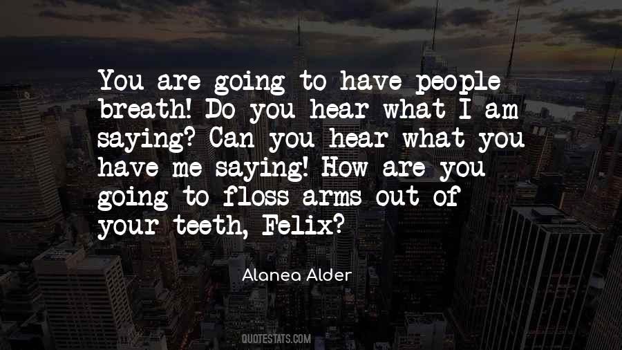 Hear Me Out Quotes #543900