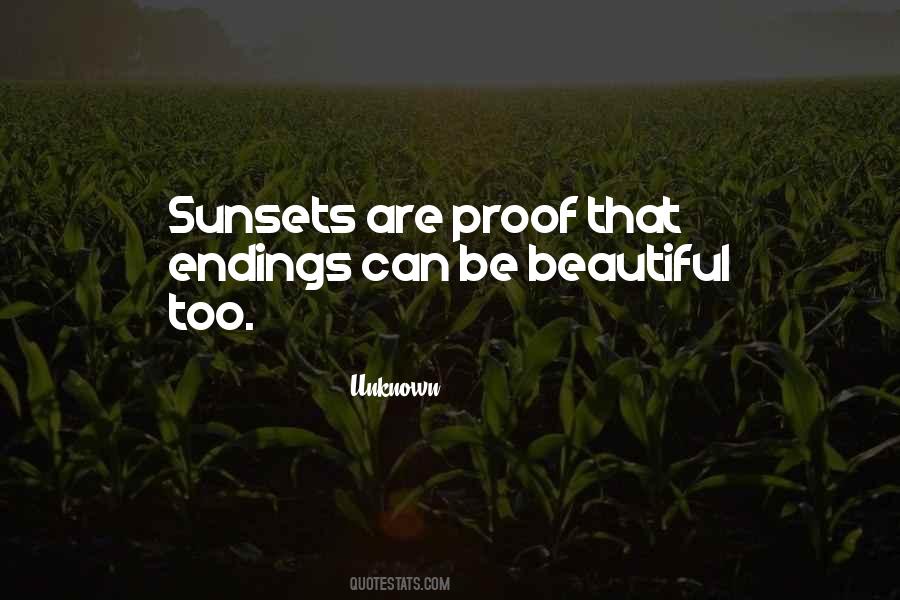 Sunsets Are So Beautiful Quotes #1708630