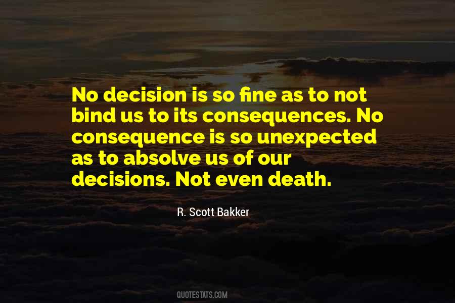 Quotes About Unexpected Consequences #788678
