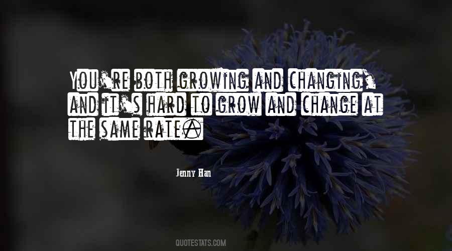 Change And Growing Quotes #1162508