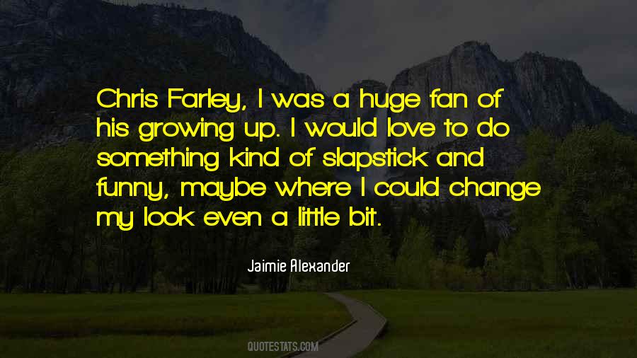 Change And Growing Quotes #470937
