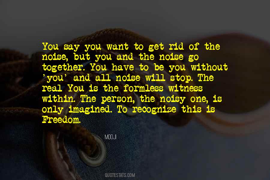 Stop The Noise Quotes #121266