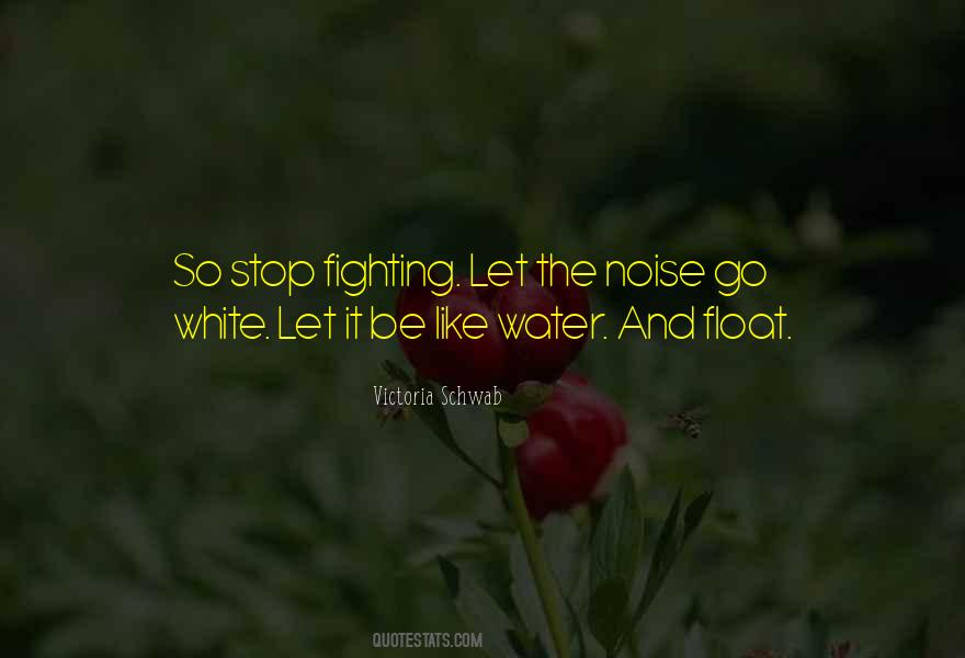 Stop The Noise Quotes #971132