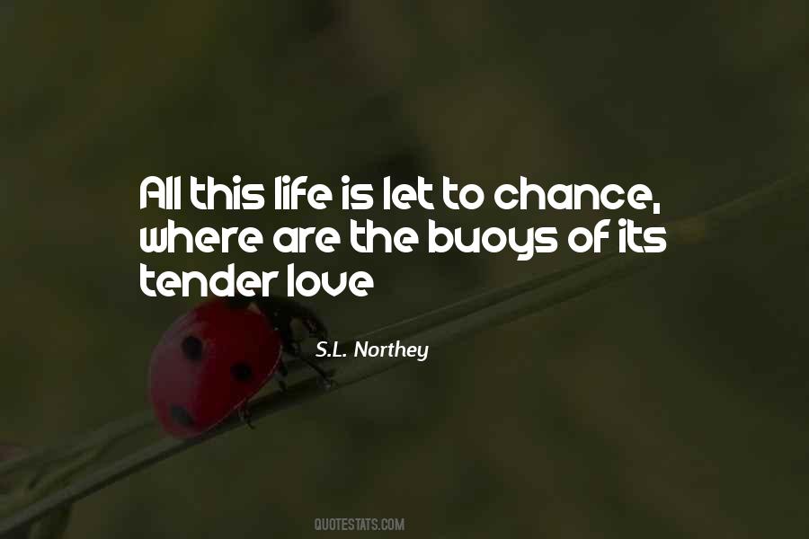 Chance On Love Quotes #1234692