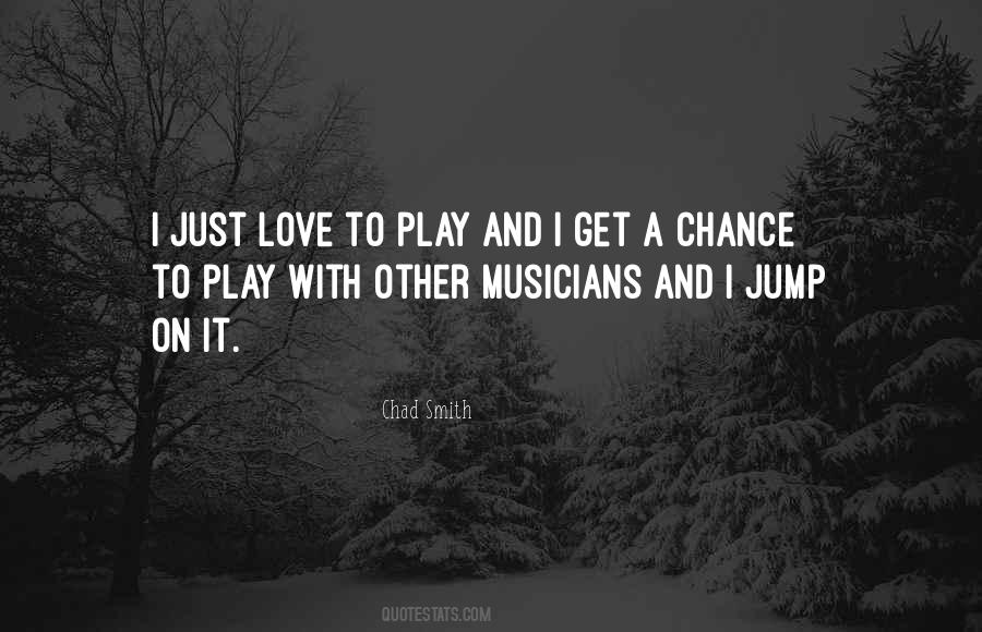 Chance On Love Quotes #1602146