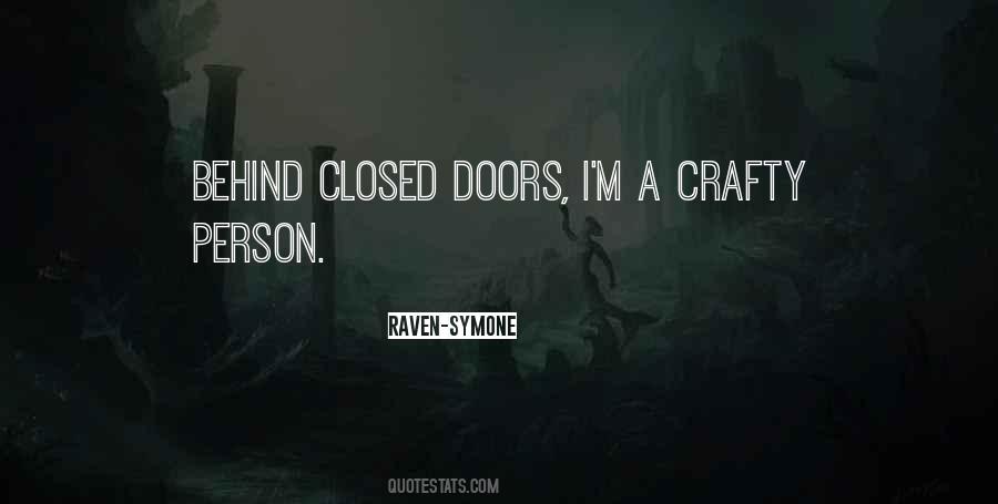 Quotes About Behind Closed #1344838