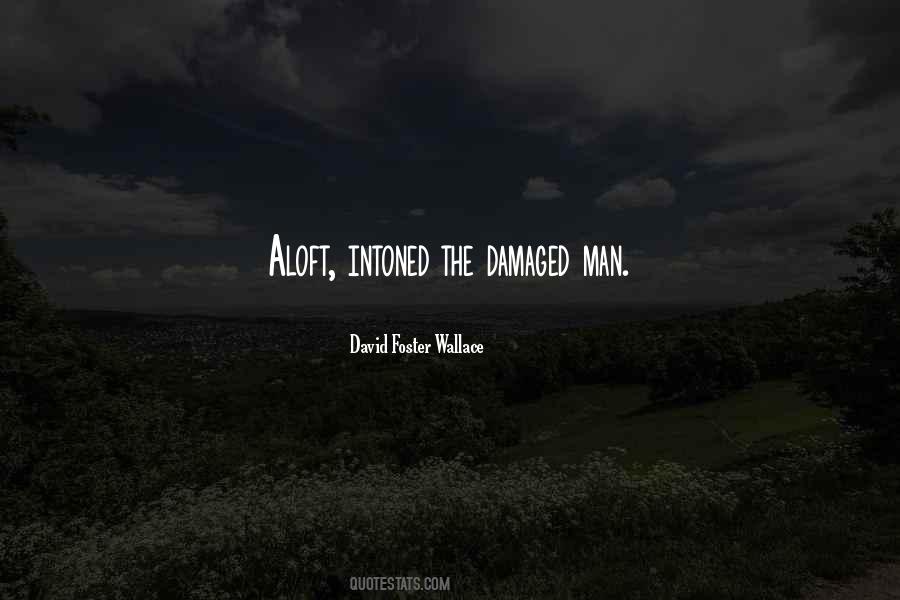 Damaged Man Quotes #710341