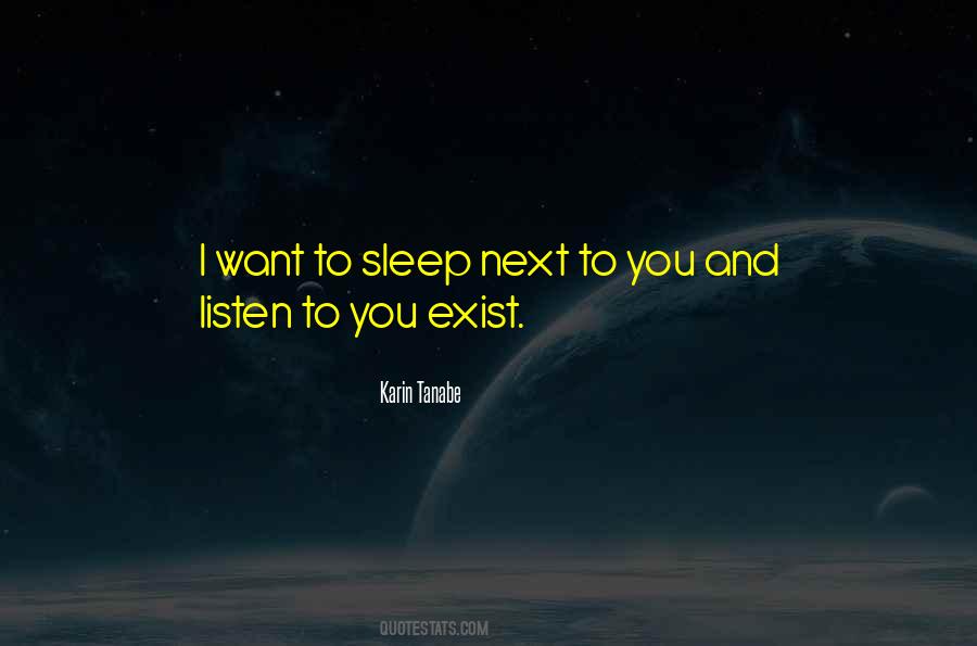 Sleep Next To You Quotes #1180651