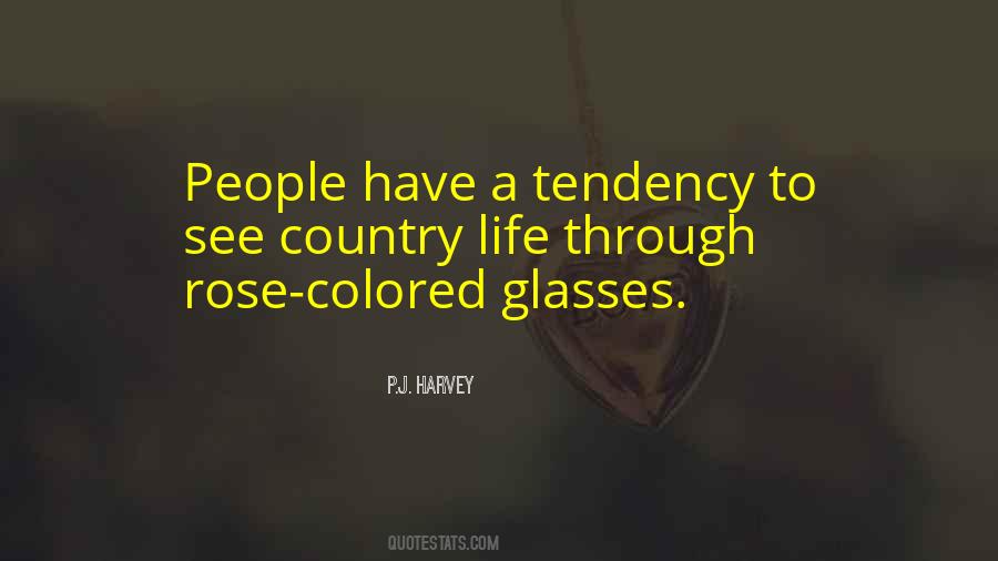 Through Rose Colored Glasses Quotes #709103