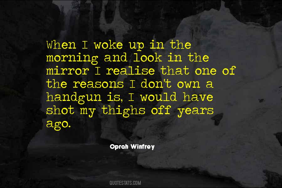 When I Woke Up This Morning Quotes #137424