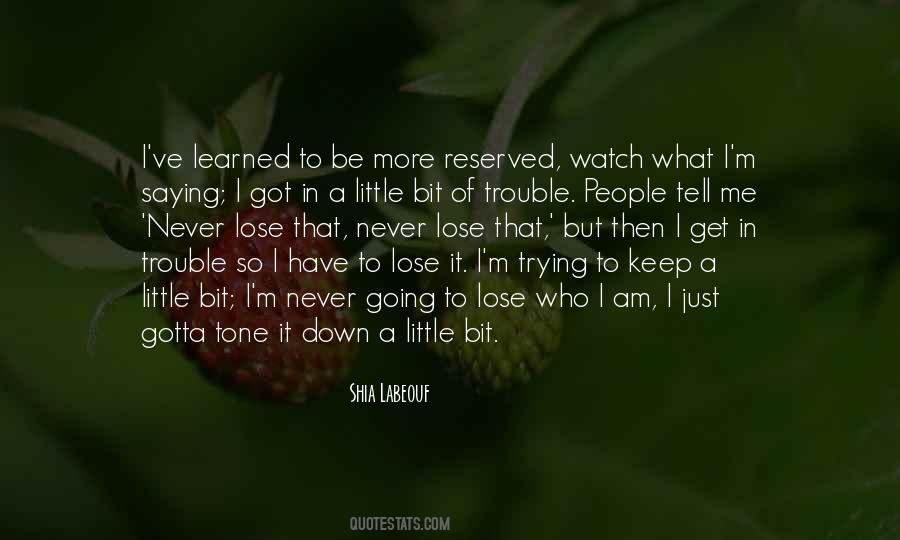 I Am In Trouble Quotes #1185952