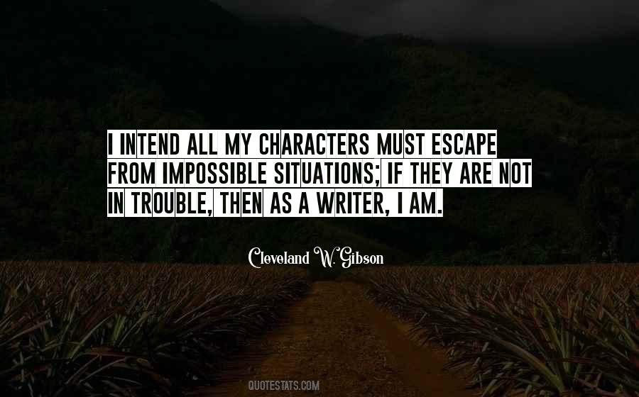 I Am In Trouble Quotes #1688038