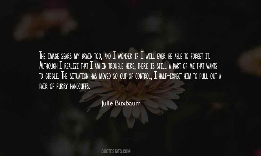 I Am In Trouble Quotes #1830868