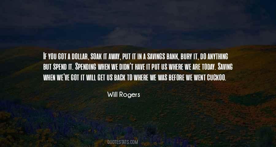 You Got Today Quotes #1526761