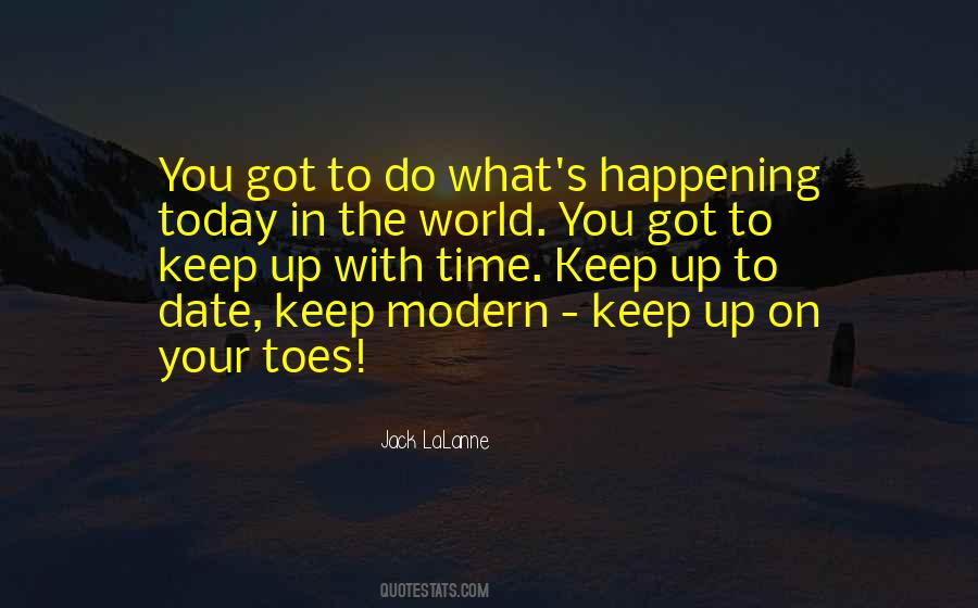 You Got Today Quotes #1769456